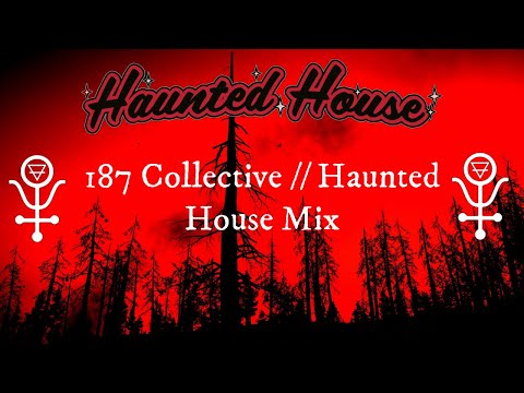 Haunted House // 187 Collective Mix (Saliva Grey, 99zed,  Witchouse 40k,  Istasha,  Grim Salvo)