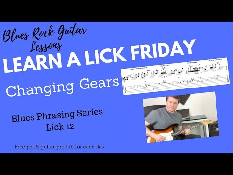 Learn a Lick Friday Blues Lick 'Changing Gears'