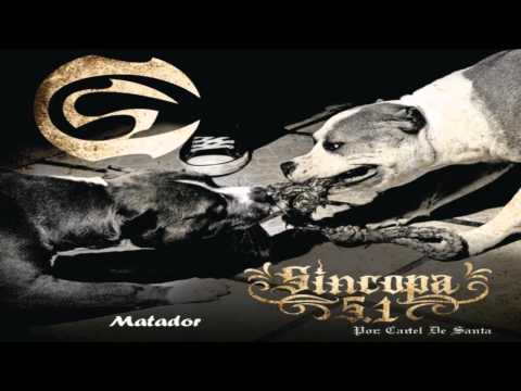 El Matador - Cartel De Santa
