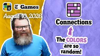 The hardest part | NYT Connections August 10, 2026
