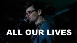 Max Milner - All Our Lives (Original)