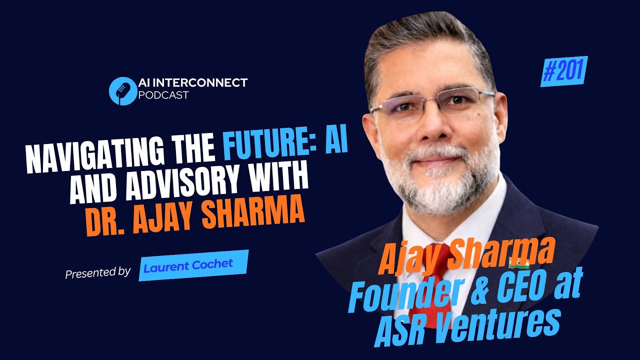 Navigating the Future: AI and Advisory with Dr. Ajay Sharma