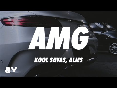 Kool Savas, Alies - AMG (Lyrics)