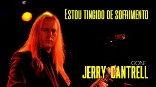 Jerry Cantrell - Gone (Legendado em Português)