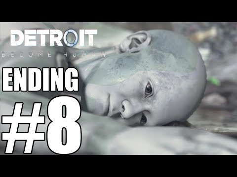 Detroit Become Human ENDING - Gameplay Walkthrough Part 8 - No Commentary