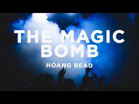Hoàng Read - The Magic Bomb