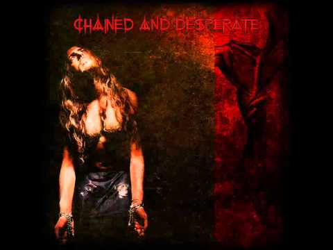 Chained And Desperate - Divine Authority Abolishment