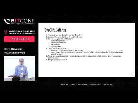 bITconf 2019 - [Kamil Kowalski, Paweł Rapkiewicz] Współczesny C++ we współczesnym świecie embedded