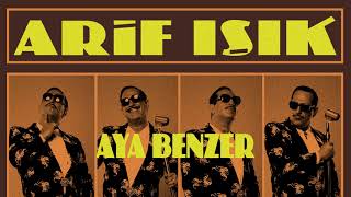 Aya Benzer - Arif V 216 Film Şarkıları