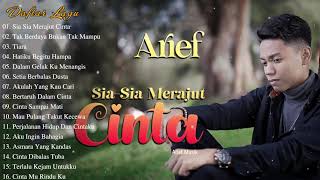 Download lagu Full Album Arief Terbaik 2022 SIA SIA MERAJUT CINT... mp3
