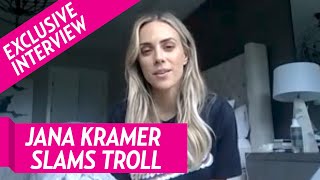 Jana Kramer Blocks Troll Who Says Husband Mike Is Only Faithful in Quarantine