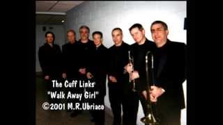 WALK AWAY GIRL / THE CUFF LINKS