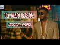 Kamal Raja Te Amo X AyoB Lyrics Video Official Music Video