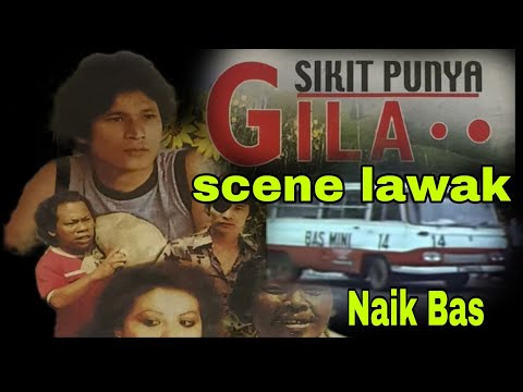 scene lawak filem sikit punya gila-naik bas
