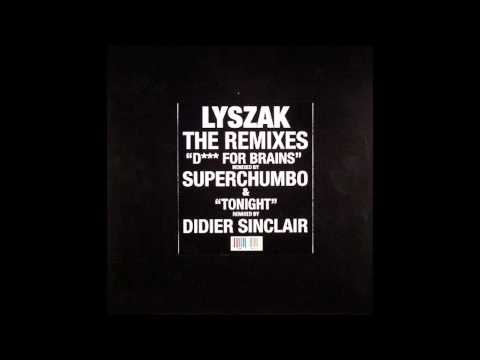 Dick For Brains (Superchumbo's Rewurk) - Lyszak