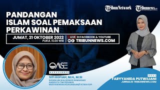 OASE: Pandangan Islam soal Pemaksaan Perkawinan