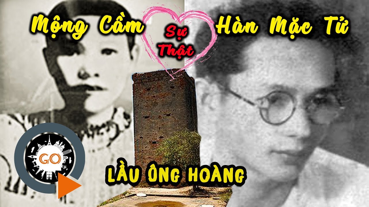 Sự thật chuyện tình oan trái Hàn Mặc Tử và Mộng Cầm tại Lầu Ông Hoàng | Quang Chau