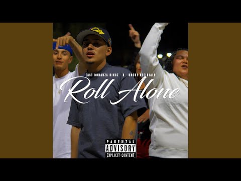 Roll Alone (feat. East Bonanza Kingz)