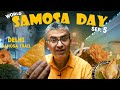 World SAMOSA Day L Delhi Samosa Trail L Japani Matar Moong Dal Afghani Mutton Aloo BBQ More