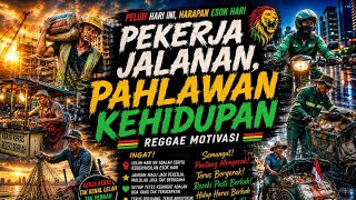 Download lagu PEJUANG RUPIAH DEMI KELUARGA | Reggae Motivasi Kerja Keras mp3