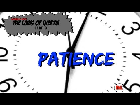 The Laws of Inertia Part 3 "Patience" by Mychelle Lee