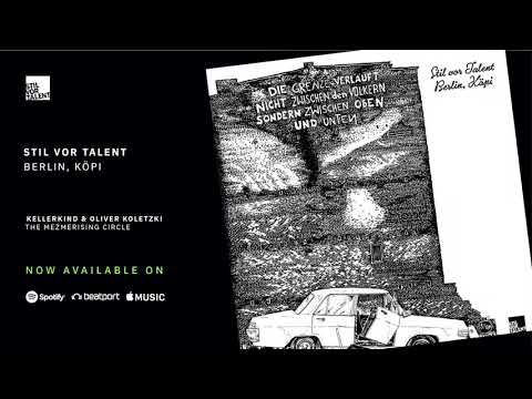 Kellerkind & Oliver Koletzki - The Mezmerising Circle [Stil vor Talent]