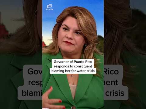 Governor of Puerto Rico responds to constituent blaming her for water crisis
