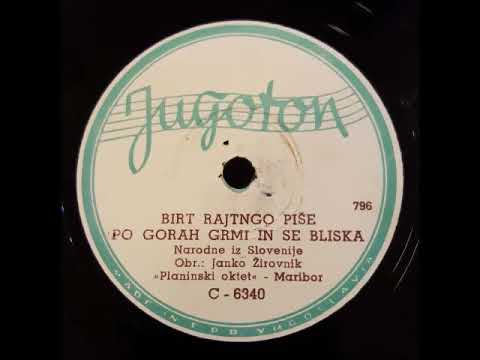 Planinski Oktet Maribor- Birt Rajtngo Piše in Po Gorah Grmi In Se Bliska