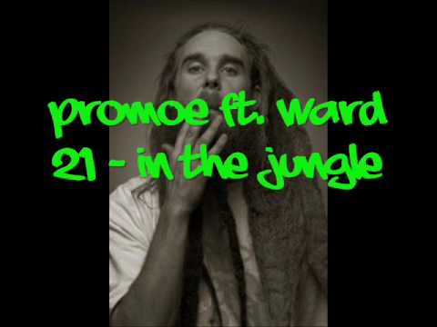 Promoe Ft. Ward 21 - In The Jungle (with lyrics)