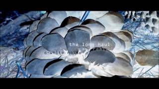 D White Noise 'The Long Haul (Keremeris Remix)'