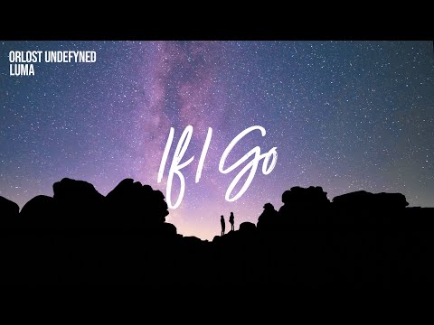 Orlost, UNDEFYND - If I Go (ft. Luma) [Official Lyric Video]