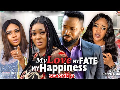 MY LOVE MY FATE MY HAPPINESS SEASON 2-Trending New Movie)Fredrick Leonard 2021 Latest Nigerian Movie