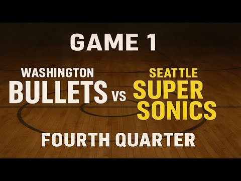 1979 NBA Finals Game 1 — Washington Bullets vs Seattle SuperSonics | Fourth Quarter