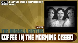 The Boswell Sisters - Coffee in the Morning (1933)