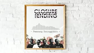 Download lagu Closure For Ending - Pemenang Sesungguhnya mp3 Download lagu Closure For Ending - Pemenang Sesungguhnya mp3