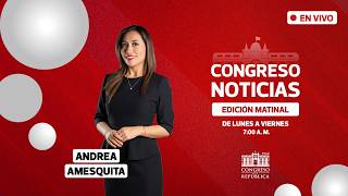 📺EN VIVO: Congreso Noticias - Edición Matinal | 17 DE MARZO DEL 2026