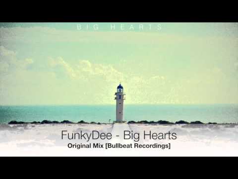 FunkyDee - Big Hearts (Original Mix) [Bullbeat Recordings]