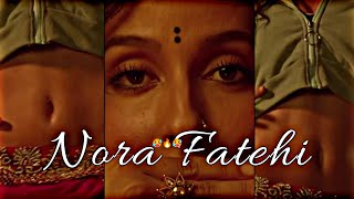 Nora Fatehi 🥵 - Kamariya Status Fullscreen 🥀