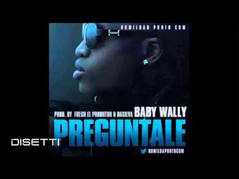 Baby Wally - Preguntale "No te pongas intenso"