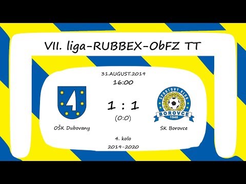 OŠK Dubovany (1:1) ŠK Borovce (2019/08/31) - VII. liga-RUBBEX-ObFZ TT - Highlights