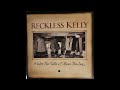 Reckless Kelly  -  Let's Just Fall