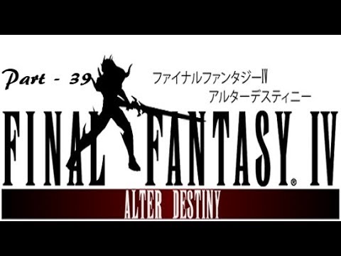 Let's Play Final Fantasy IV: Alter Destiny - Part 39: Lunar Subterrane