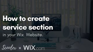 How to create service section in Wix website | Wix Tutorial | Scoolex