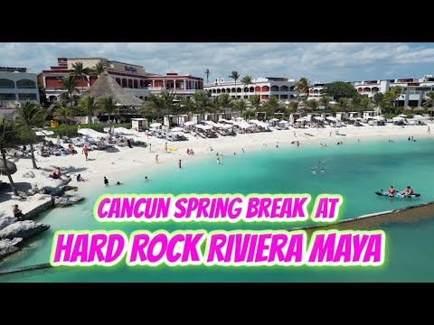 Spring Break 2024 at Hard Rock Riviera Maya | Cancun Day 1