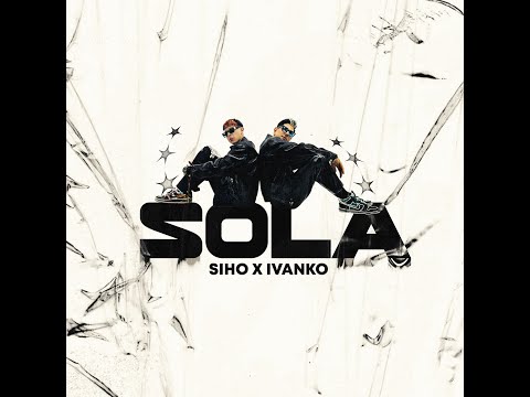 SOLA - Ivanko x Siho Villalobos (Video Oficial)