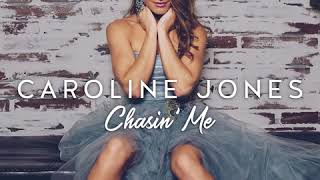 Caroline Jones - Chasin' Me