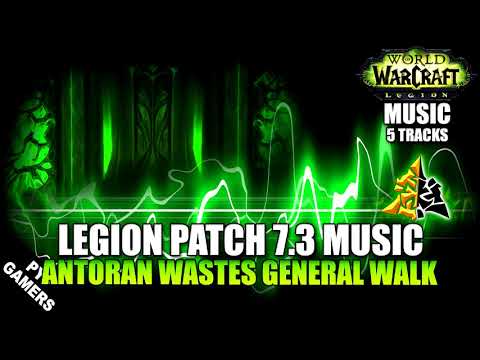 [#MUSIC 7.3] Antoran Wastes General Walk | World of Warcraft: Legion Soundtrack