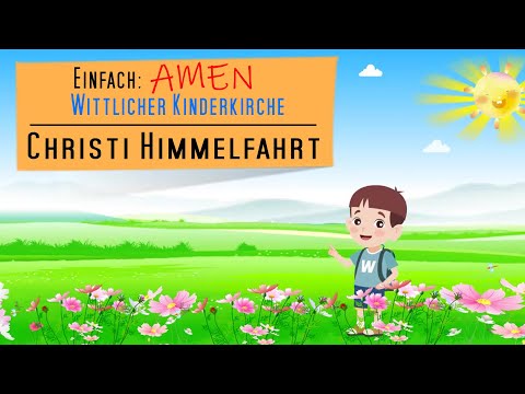 Einfach: Amen - Christi Himmelfahrt