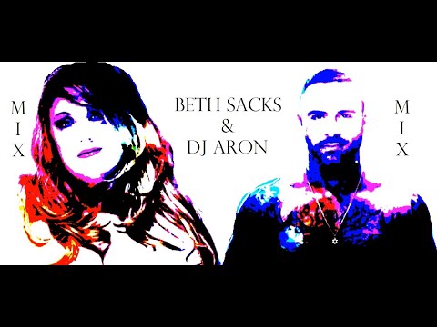 Dj Aron & Beth Sacks MIX MIX