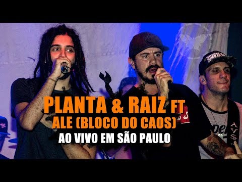 Planta & Raiz ft. Ale Cazarotto (Bloco do Caos) - Pra Poucos (Ao Vivo em São Paulo)